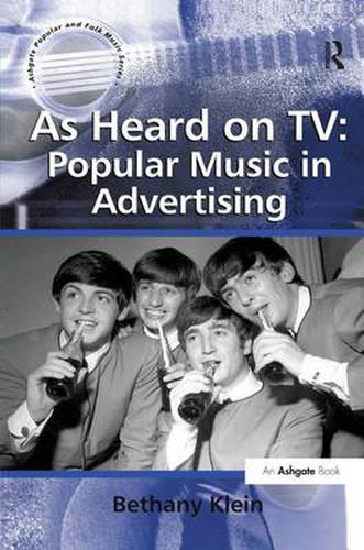 Cover image for As Heard on TV: Popular Music in Advertising