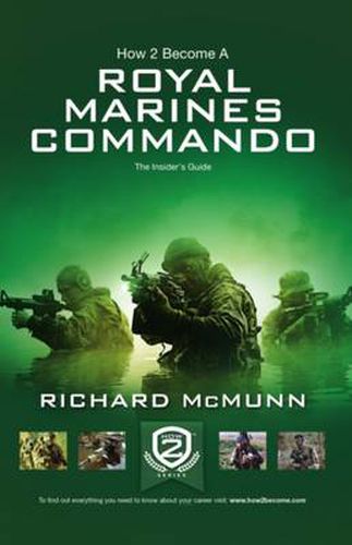 How 2 Become a Royal Marines Commando: The Insiders Guide