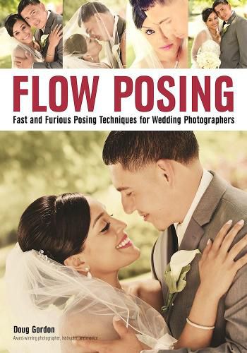 Cover image for Flow Posing: Fast and Furious Posing Techniques for Wedding Photographers