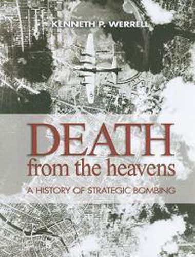 Cover image for Death from the Heavens: A History of Strategic Bombing