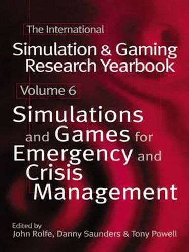 Cover image for International Simulation and Gaming Research Yearbook: Simulations and Games for Emergency and Crisis Management