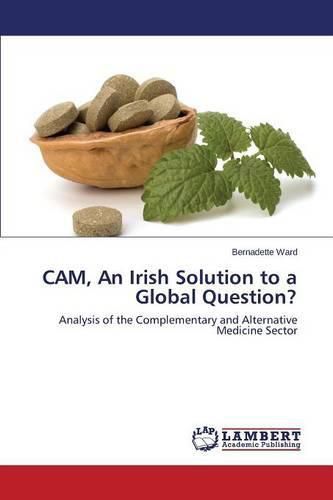 Cover image for CAM, An Irish Solution to a Global Question?