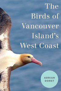 Cover image for The Birds of Vancouver Island's West Coast