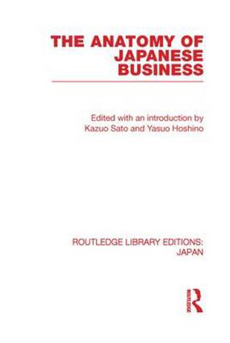 Cover image for The Anatomy of Japanese Business