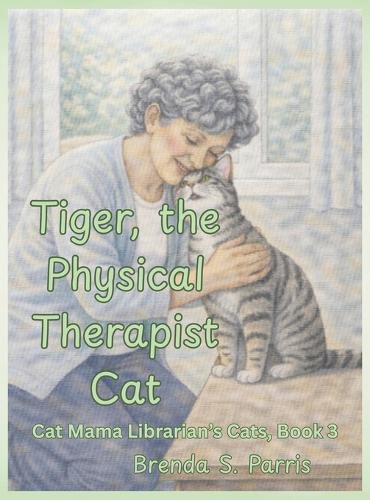 Cover image for Tiger, the Physical Therapist Cat