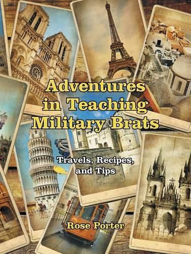 Cover image for Adventures in Teaching Military Brats: Travels, Recipes, and Tips