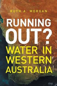 Cover image for Running Out?: Water in Western Australia