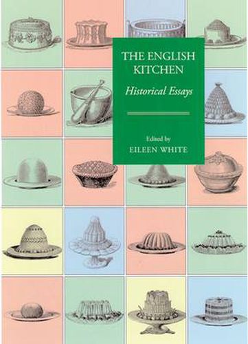 Cover image for The English Kitchen: Historical Essays