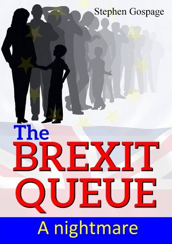 Cover image for The Brexit Queue: A Nightmare