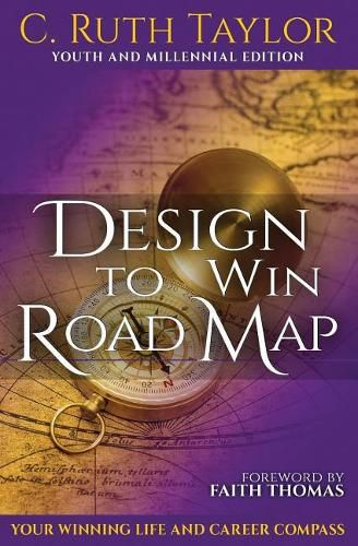 Design to Win Road Map: Your Winning Life and Career Compass