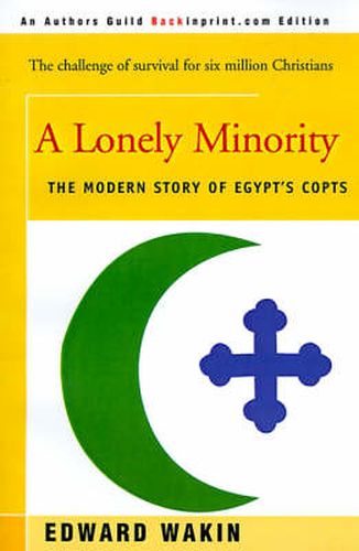 Cover image for A Lonely Minority: The Modern Story of Egypt's Copts