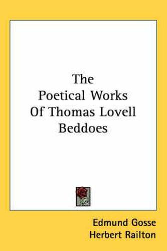 Cover image for The Poetical Works Of Thomas Lovell Beddoes