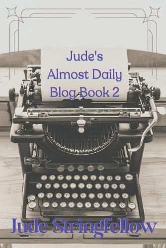 Cover image for Jude's Almost Daily Blog Book 2
