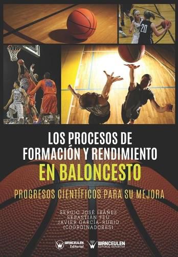 Cover image for Los Procesos de Formacion y Rendimiento en Baloncesto: Progresos cientificos para su mejora