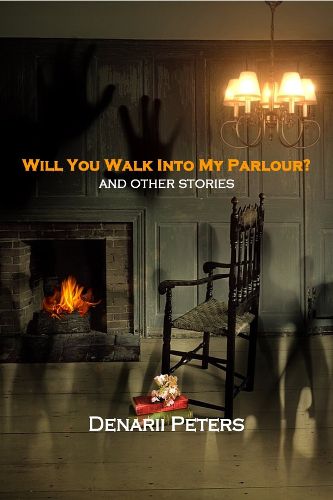 Cover image for Will You Walk Into My Parlour