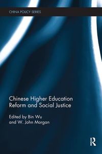 Cover image for Chinese Higher Education Reform and Social Justice