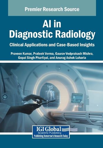 Cover image for AI in Diagnostic Radiology: Clinical Applications and Case-Based Insights