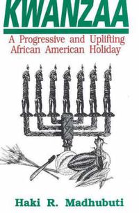 Cover image for Kwanzaa: A Progressive and Uplifting African American Holiday