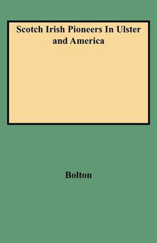 Cover image for Scotch Irish Pioneers In Ulster and America