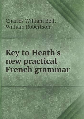 Cover image for Key to Heath's new practical French grammar