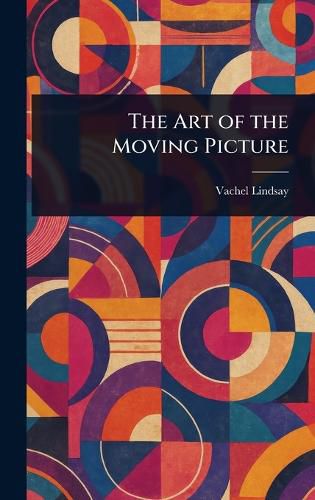 Cover image for The Art of the Moving Picture