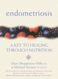 Cover image for Endometriosis: A Key to Healing Through Nutrition