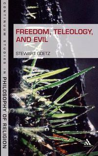Cover image for Freedom, Teleology, and Evil