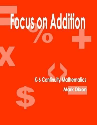 Cover image for Focus on Addition K-6 Continuity Mathematics
