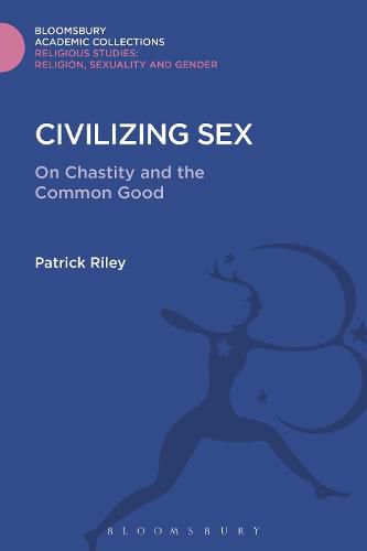 Civilizing Sex: On Chastity and the Common Good