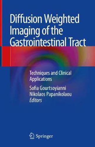 Cover image for Diffusion Weighted Imaging of the Gastrointestinal Tract: Techniques and Clinical Applications