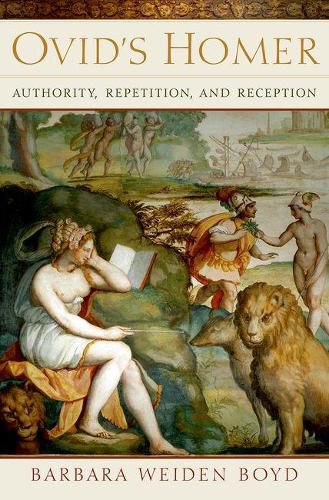 Cover image for Ovid's Homer: Authority, Repetition, Reception