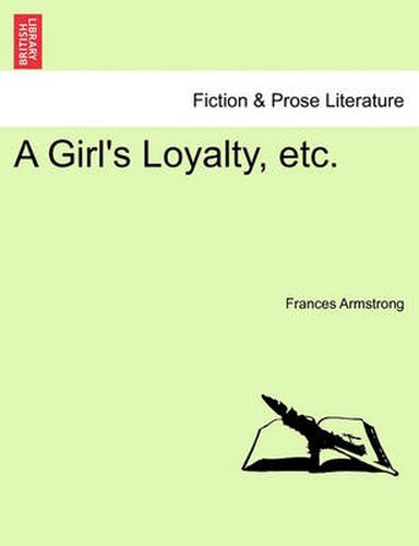 Cover image for A Girl's Loyalty, Etc.