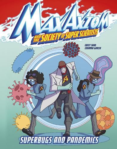 Cover image for Superbugs and Pandemics: A Max Axiom Super Scientist Adventure