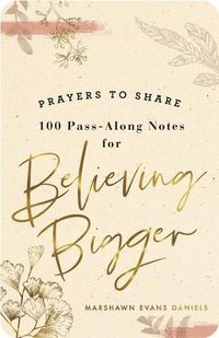 Cover image for Prayers to Share: Believing Bigger