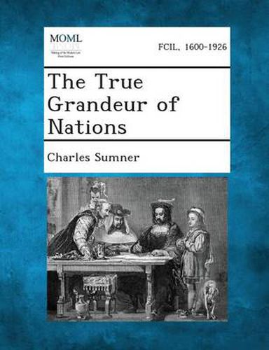 Cover image for The True Grandeur of Nations