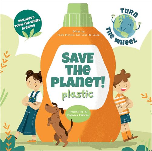 Cover image for Plastic: Save the Planet! Turn The Wheel