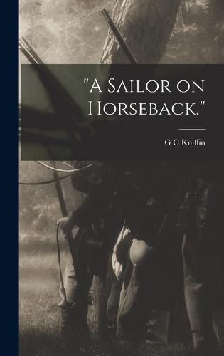 "A Sailor on Horseback."