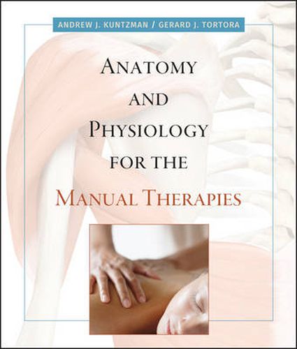 Cover image for Anatomy and Physiology for the Manual Therapies