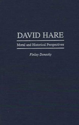 Cover image for David Hare: Moral and Historical Perspectives