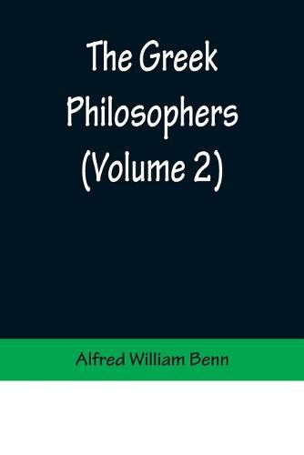 The Greek Philosophers (Volume 2)