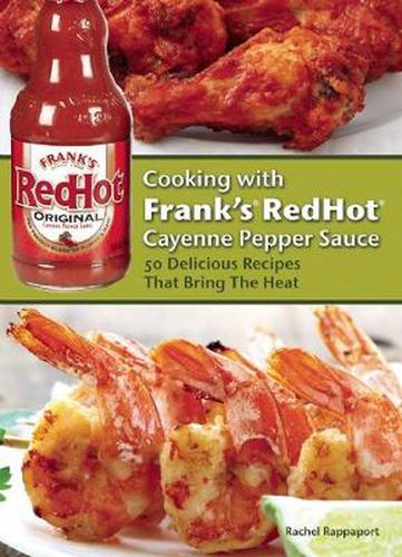 Cover image for Cooking With Frank's Redhot Cayenne Pepper Sauce: Delicious Recipes That Bring the Heat