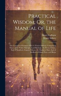 Cover image for Practical Wisdom; Or, the Manual of Life