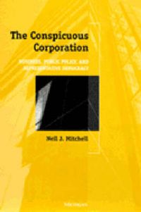 Cover image for Conspicuous Corporation: Business, Public Policy and Representative Democracy