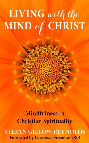 Cover image for Living with the Mind of Christ: Mindfulness and Christian Spirituality