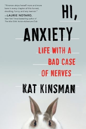 Cover image for Hi, Anxiety: Life with a Bad Case of Nerves