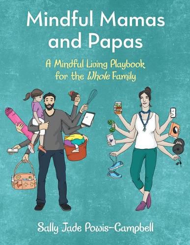 Cover image for Mindful Mamas and Papas: A Mindful Living Playbook for the Whole Family