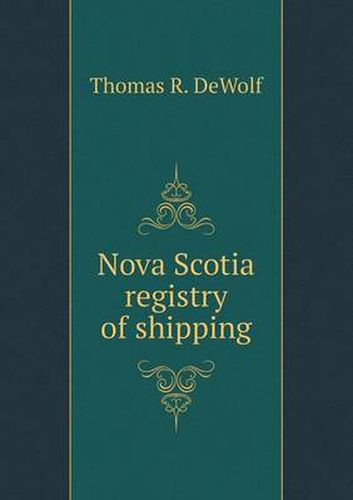 Cover image for Nova Scotia registry of shipping