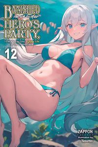 Cover image for Banished from the Hero's Party, I Decided to Live a Quiet Life in the Countryside, Vol. 12 (light no