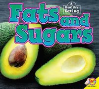 Cover image for Fats and Sugars