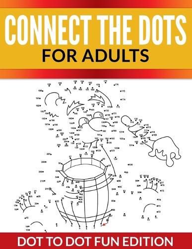 Cover image for Connect The Dots For Adults: Dot To Dot Fun Edition